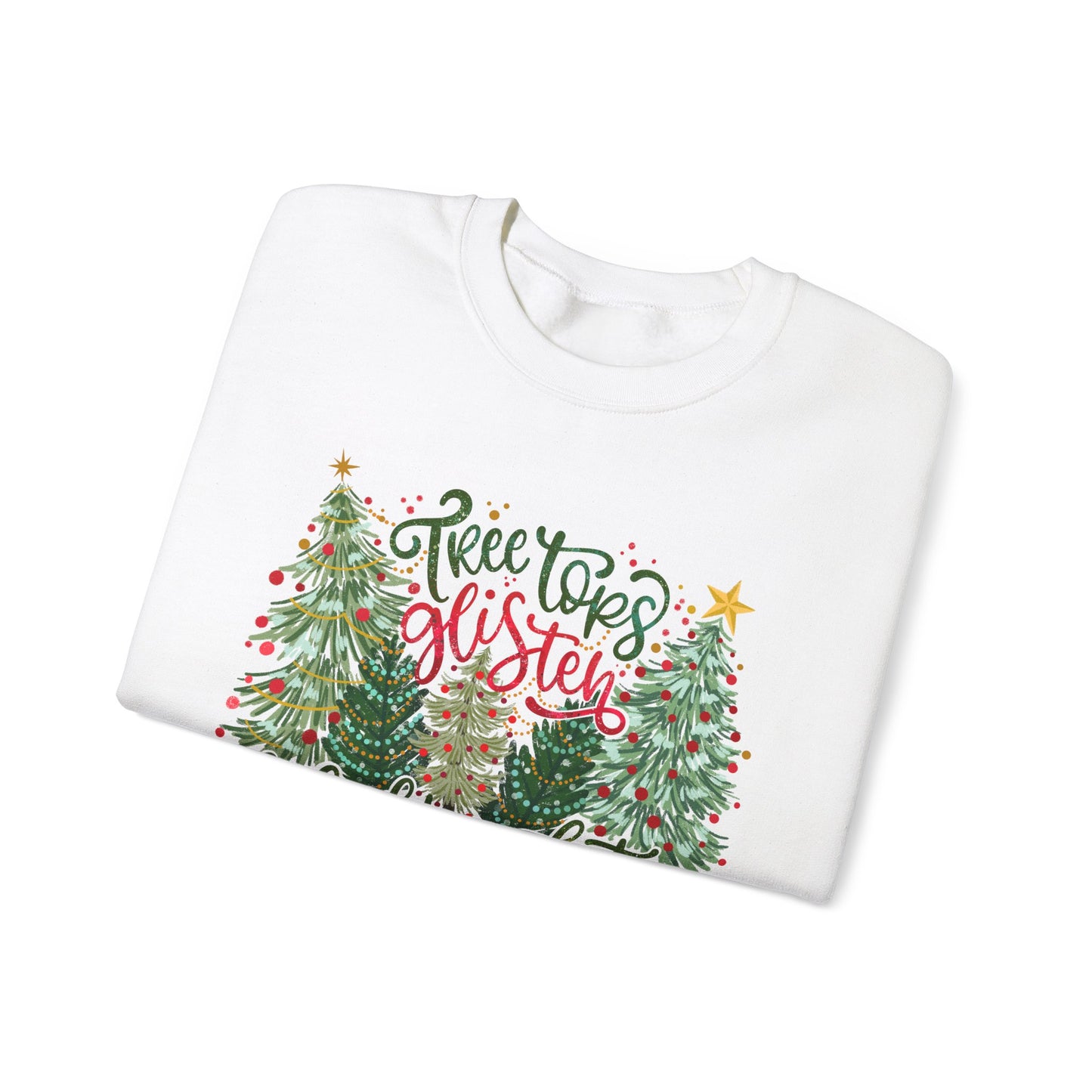 Tree Tops Glisten Sweatshirt
