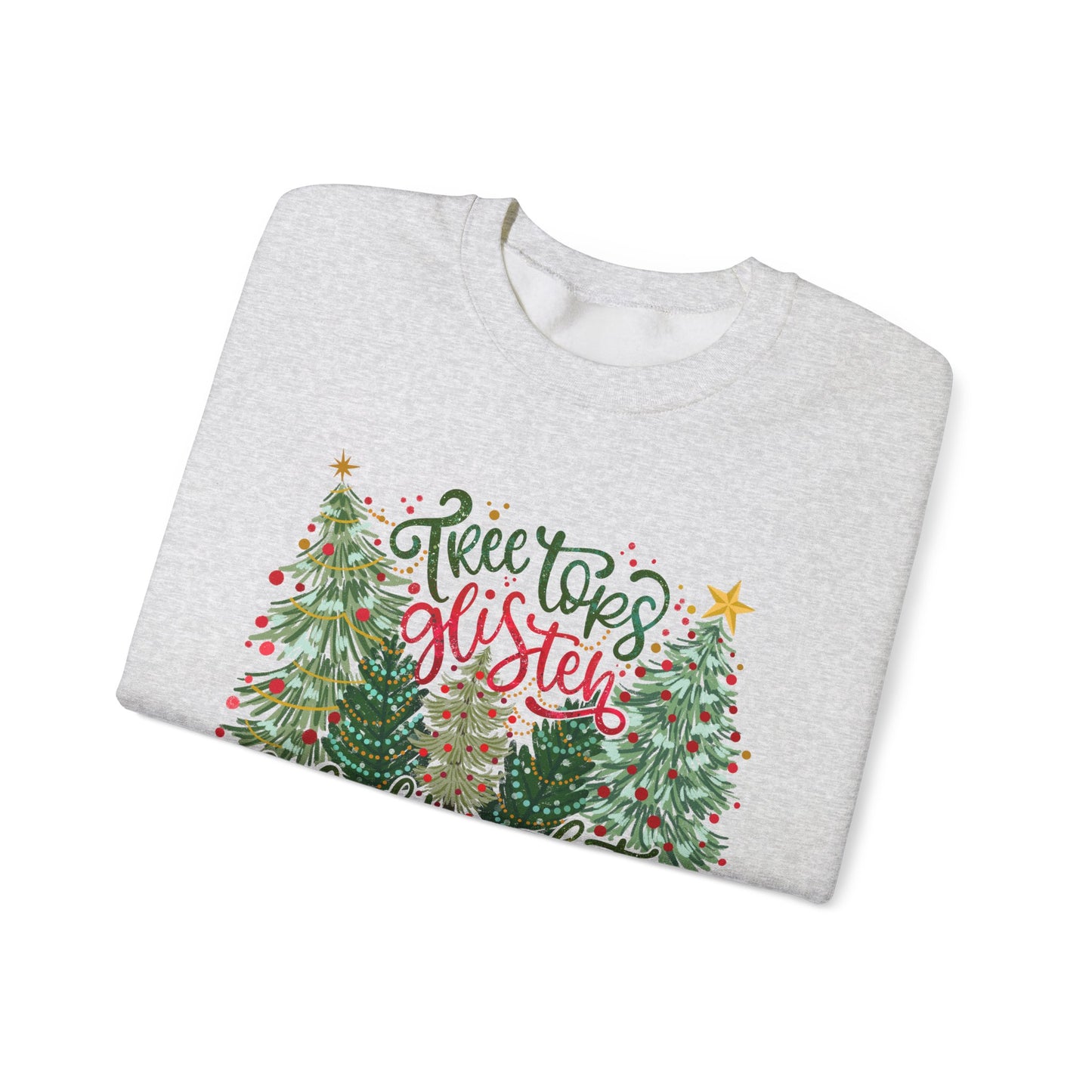 Tree Tops Glisten Sweatshirt