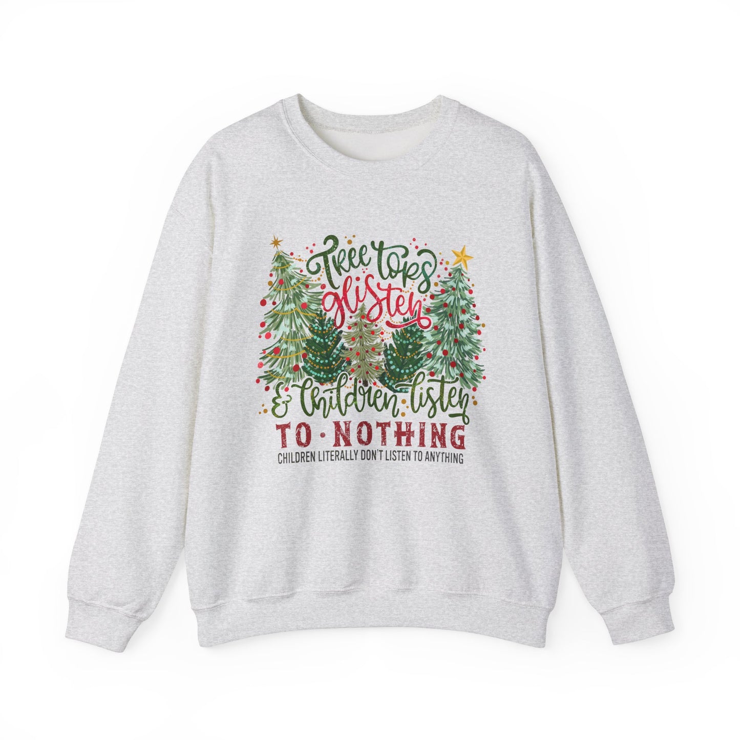 Tree Tops Glisten Sweatshirt