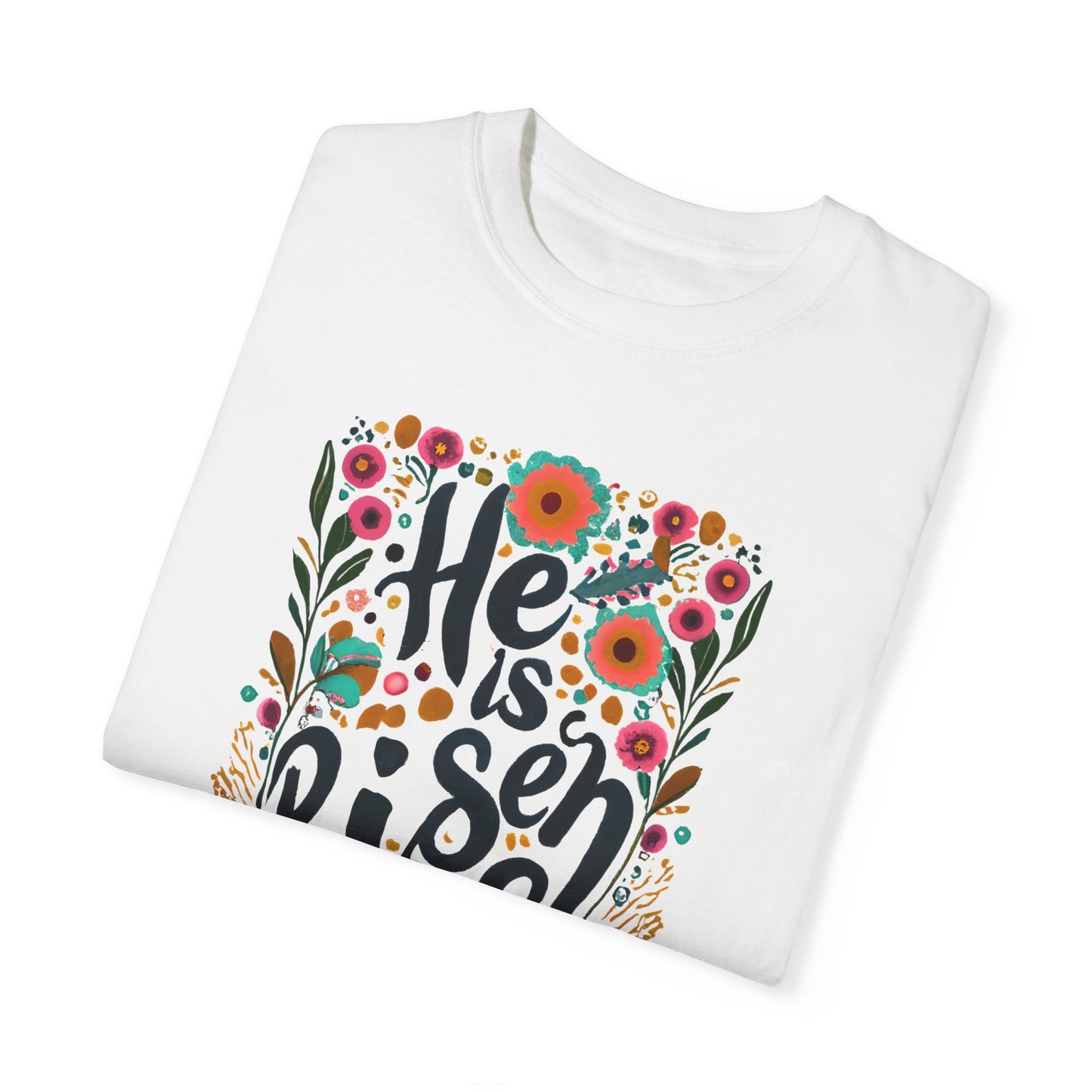 He Is Risen T-shirt