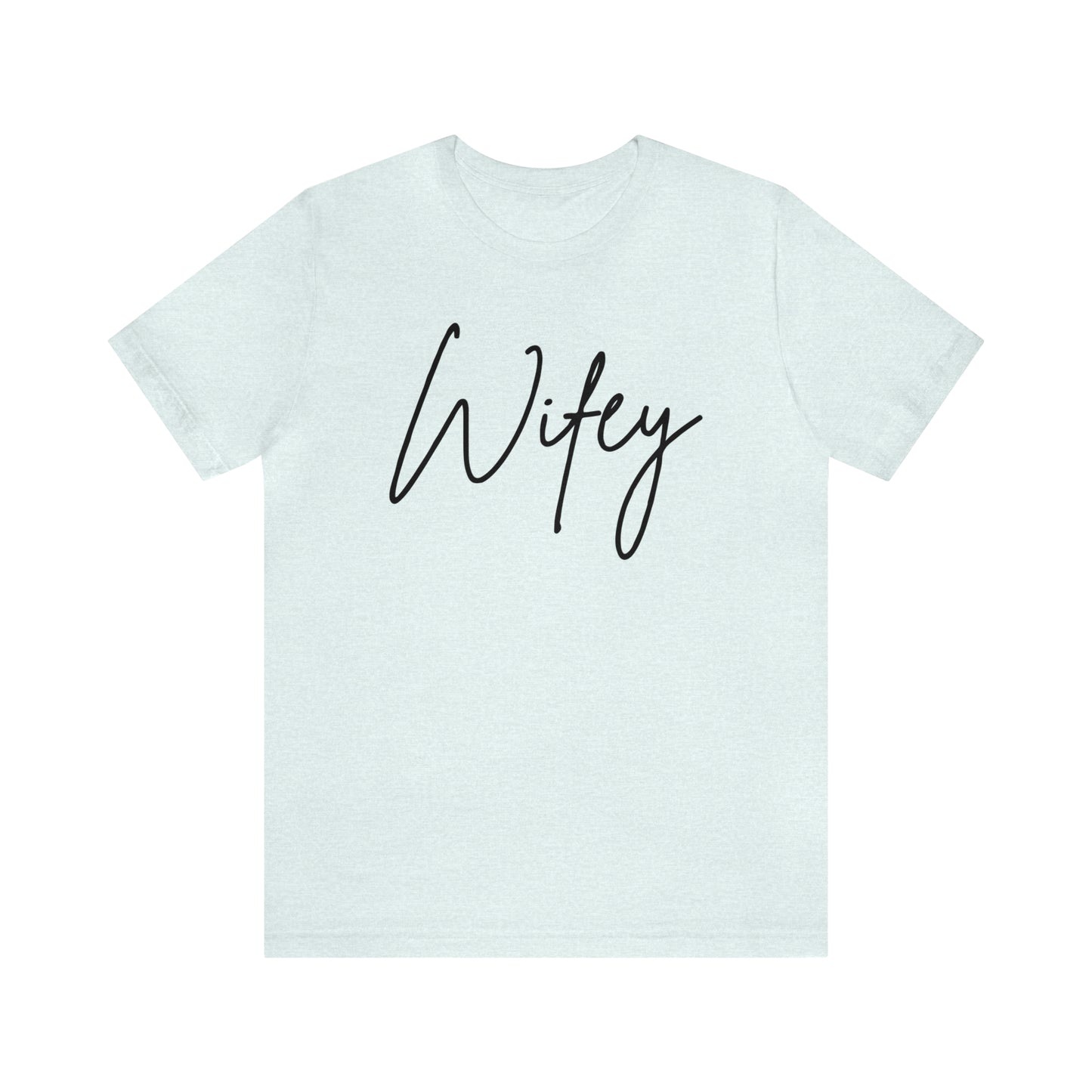 Wifey Tee