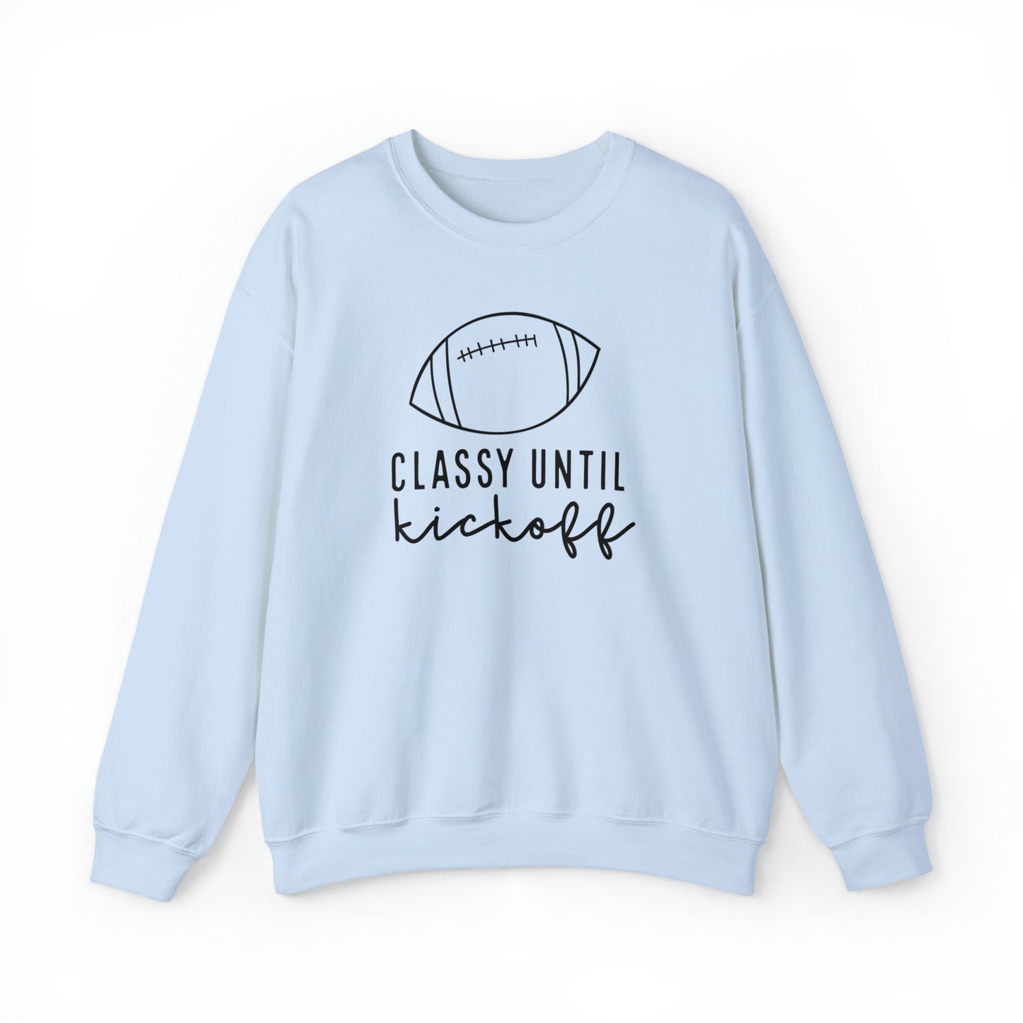 Classy Until Kickoff Sweatshirt