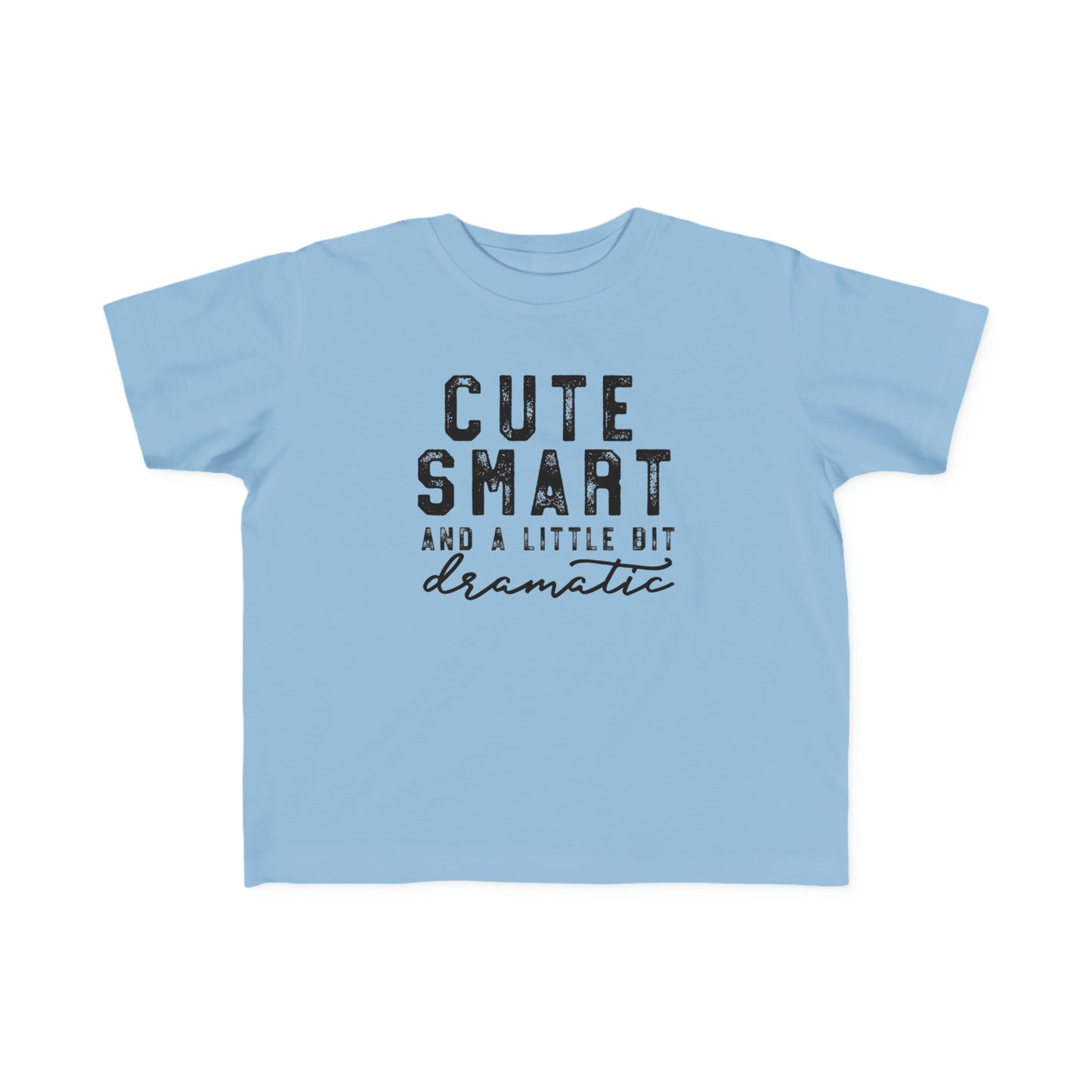 Toddler's Cute Smart Dramatic Tee