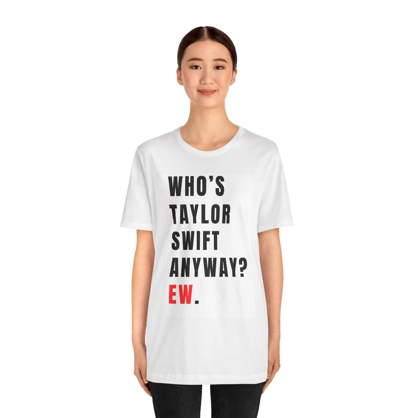 Who's Taylor Swift Tee