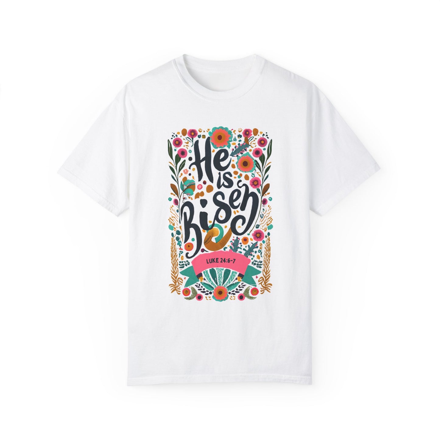 He Is Risen T-shirt