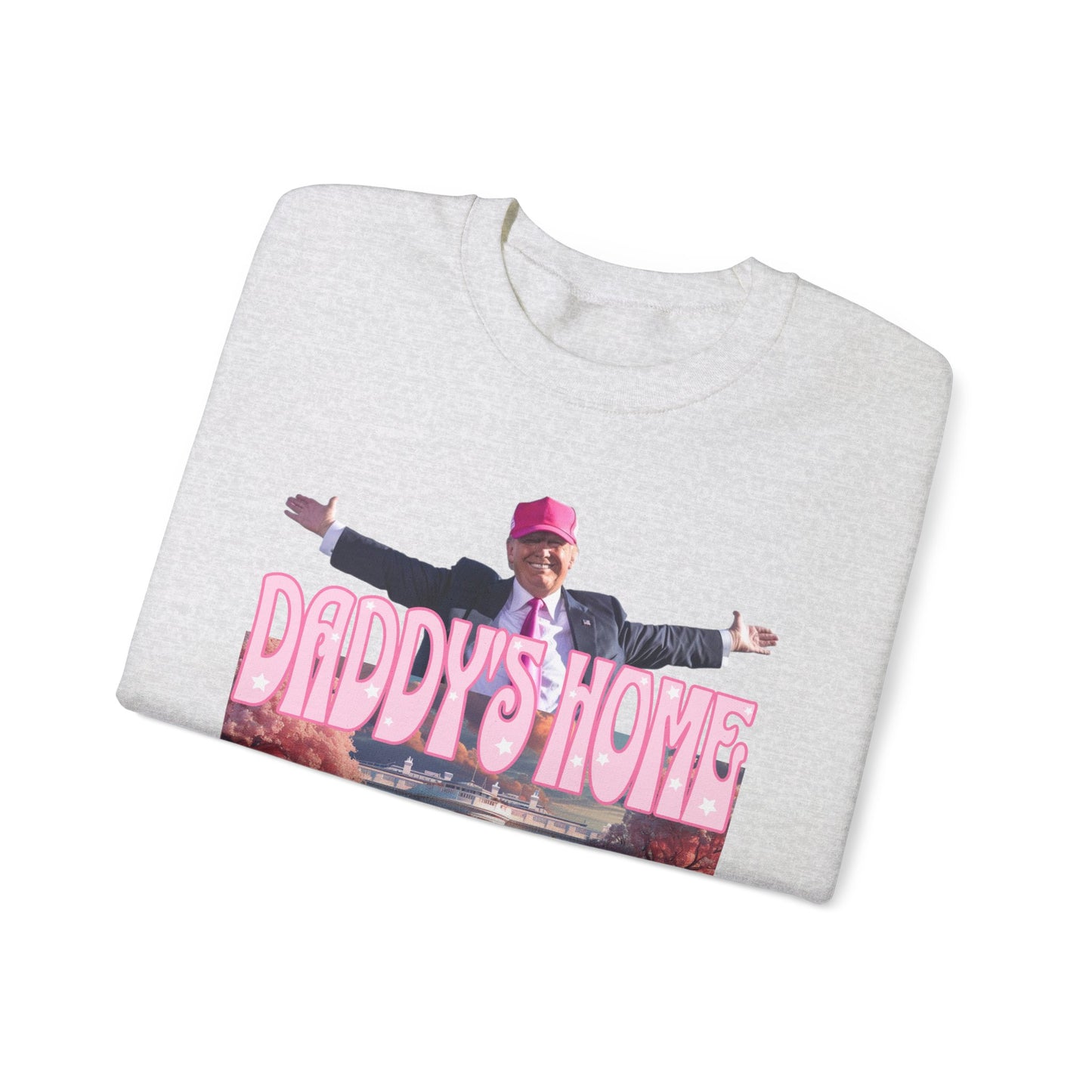 Daddy's Home Sweatshirt