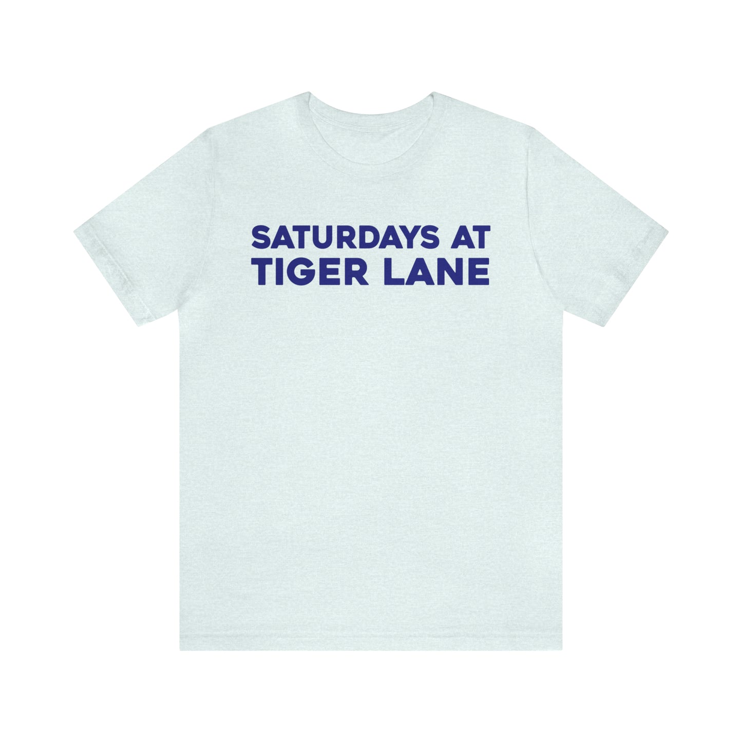 Saturdays at Tiger Lane Tee