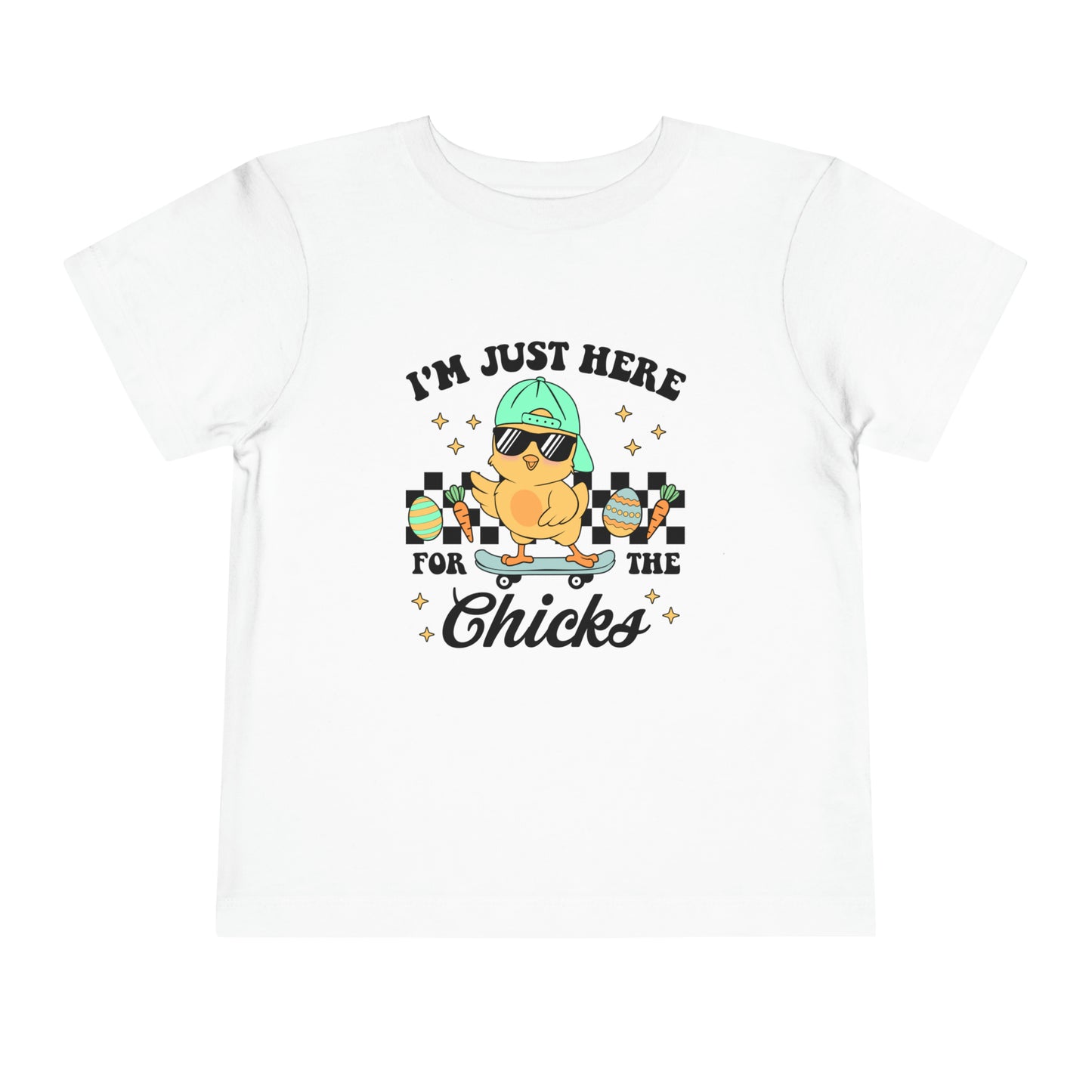 Toddler Here for the Chicks Tee