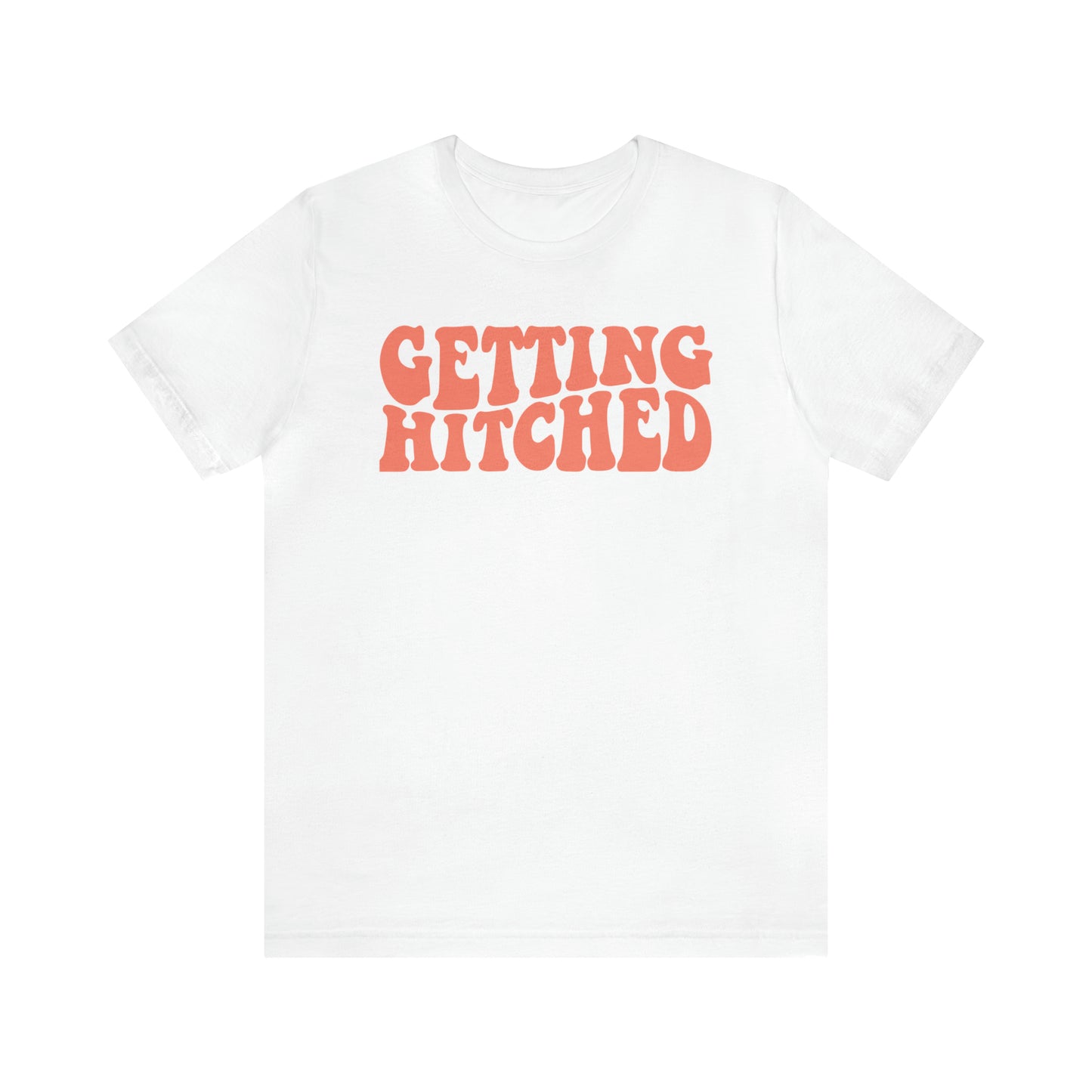 Getting Hitched Tee