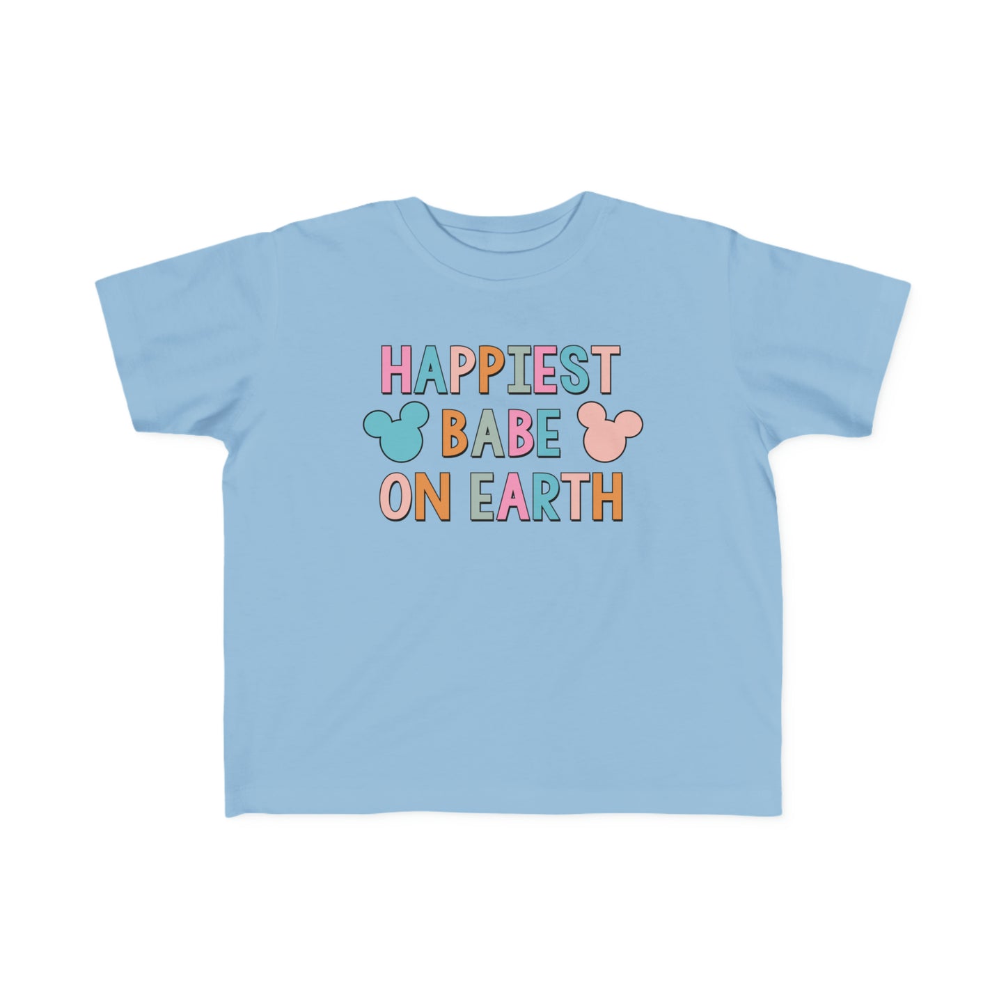 Toddler's Happiest Babe on Earth Tee