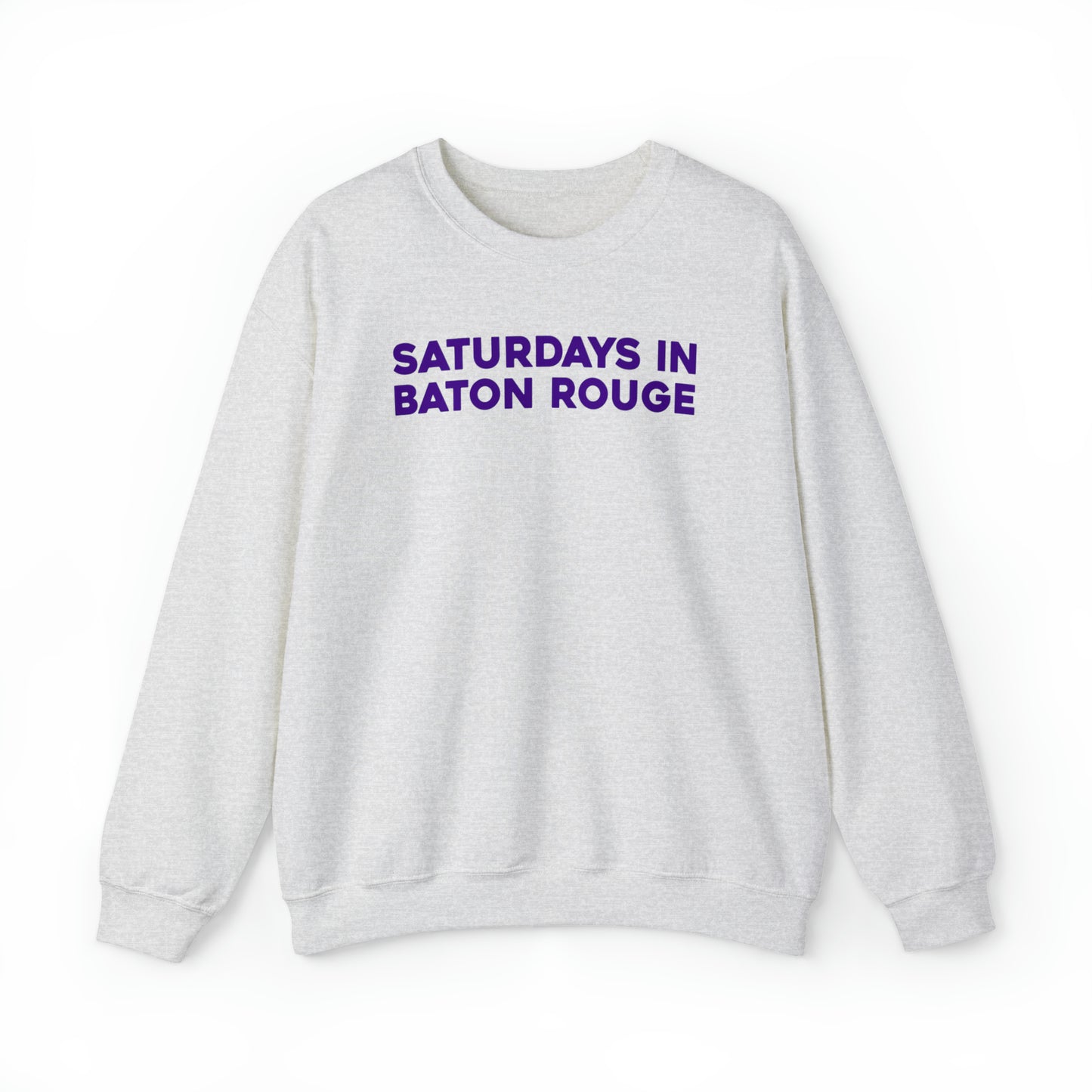 Saturdays in Baton Rouge Sweatshirt